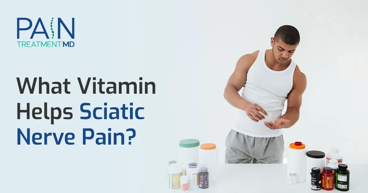 What Vitamin Helps Sciatic Nerve Pain? - Vitamin For Sciatic Nerve Pain Sufferers