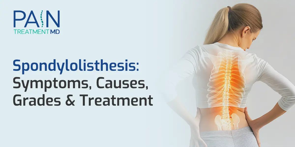 Spondylolisthesis: Symptoms, Causes, Grades & Treatment